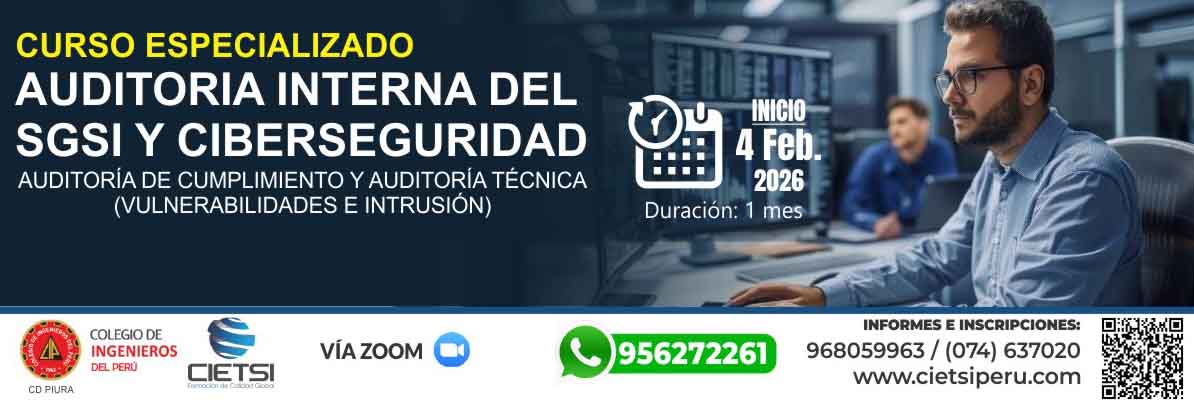 CURSO ESPECIALIZADO AUDITORIA INTERNA DEL SISTEMA DE GESTIÓN DE SEGURIDAD DE LA INFORMACIÓN Y CIBERSEGURIDAD 2026
